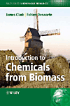 Introduction to Chemicals from Biomass(Wiley Series in Renewable Resource) H 200 p. 08
