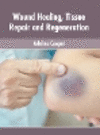 Wound Healing, Tissue Repair and Regeneration H 256 p. 23