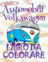 ✌ Automobili Volkswagen ✎ Auto Album Da Colorare ✎ Libro Da Colorare 7 Anni ✍ Libro Da Colorare 7 Anni: