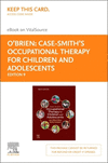 Case-Smith's Occupational Therapy for Children and Adolescents:Elsevier eBook on VitalSource (Retail Access Card), 9th ed. '24