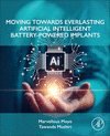 Moving Towards Everlasting Artificial Intelligent Battery-Powered Implants P 400 p. 24