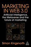 Marketing in Web 3.0 – Artificial Intelligence, the Metaverse and the Future of Marketing P 240 p. 24