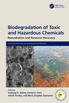 Biodegradation of Toxic and Hazardous Chemicals: Remediation and Resource Recovery(Sustainable Industrial and Environmental Biop