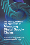 The Theory, Methods and Application of Managing Digital Supply Chains '24