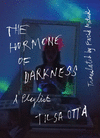 The Hormone of Darkness: A Playlist P 120 p. 24