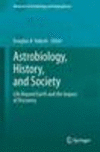 Astrobiology, History, and Society 2013rd ed.(Advances in Astrobiology and Biogeophysics) H 480 p. 13