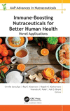 Immune-Boosting Nutraceuticals for Better Human Health:Novel Applications (Aap Advances in Nutraceuticals) '24