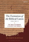 The Formation of the Biblical Canon, Vol. 2: The New Testament: Its Authority and Canonicity '25