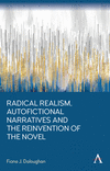 Radical Realism, Autofictional Narratives and the Reinvention of the Novel P 180 p. 25