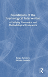 Foundations of the Psychological Intervention:A Unifying Theoretical and Methodological Framework '24