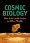 Cosmic Biology 2011st ed.(Springer Praxis Books) P XXII, 338 p. 10