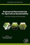 Engineered Nanomaterials for Agricultural Sustainability (Nanomaterial-Plant Interactions)