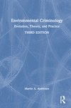 Environmental Criminology:Evolution, Theory, and Practice, 3rd ed. '23
