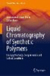 Liquid Chromatography of Synthetic Polymers (Physical Chemistry in Action)