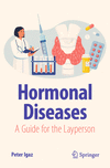 Hormonal Diseases:A Guide for the Layperson (Copernicus Books) '24