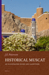 Historical Muscat (Handbook of Oriental Studies: Section 1; The Near and Middle East, Vol. 88)
