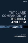 T&t Clark Companion to the Bible and Film(Bloomsbury Companions) P 432 p. 24