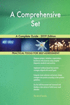 A Comprehensive Set A Complete Guide - 2019 Edition P 304 p. 19