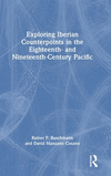 Exploring Iberian Counterpoints in the Eighteenth- And Nineteenth-Century Pacific H 134 p. 24