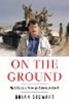 On the Ground: My Life as a Foreign Correspondent H 320 p. 25