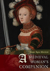 A Medieval Woman's Companion: Women's Lives in the European Middle Ages P 176 p. 15
