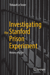 Investigating the Stanford Prison Experiment 2024th ed. H 165 p. 24