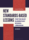 New Standards-Based Lessons for the Busy Elementary School Librarian: Science P 220 p.