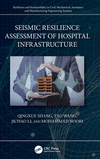 Seismic Resilience Assessment of Hospital Infrastructure(Resilience and Sustainability in Civil, Mechanical, Aerospace and Manuf