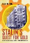 Stalin`s Quest for Gold – The Torgsin Hard–Currency Shops and Soviet Industrialization P 348 p. 24