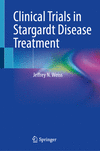 Clinical Trials in Stargardt Disease Treatment '24