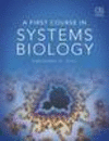 A First Course in Systems Biology P 300 color illus. 12