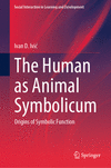 The Human as Animal Symbolicum 2024th ed.(Social Interaction in Learning and Development) H 24