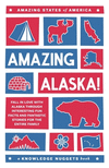 Amazing Alaska!: Fall in Love with Alaska through Interesting Fun Facts and Fantastic Stories for the Entire Family(Amazing Stat