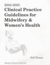 2004-2005 Clinical Practice Guidelines for Midwifery & Women's Health P 244 p. 04