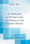 An Appraisal of Power Used on Farms in the United States (Classic Reprint) H 84 p. 18