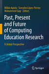 Past, Present and Future of Computing Education Research 2023rd ed. P 24