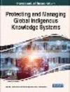 Handbook of Research on Protecting and Managing Global Indigenous Knowledge Systems H 400 p. 21