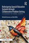 Redesigning Special Education Systems Through Collaborative Problem Solving: A Guidebook for School Leaders P 128 p. 24