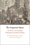 The Augustan Space:The Poetics of Geography, Topography and Monumentality '24