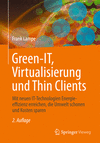 Green IT: Thin Clients, Mobile & Cloud Computing 2nd ed. H 22