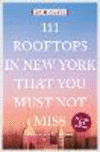 111 Rooftops in New York That You Must Not Miss P 240 p. 20