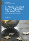 The Political Economy of Divergent Welfare States in the Global South (International Political Economy Series)