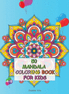 50 Mandala Coloring Book for Kids 4-8: Amazing original Indian mandala patterns, designed to conquer anxiety and allow your chil