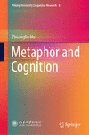 Metaphor and Cognition(Peking University Linguistics Research Vol.8) hardcover XVII, 241 p. 23
