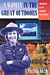 A Woman in the Great Outdoors:Adventures in the National Park Service '03