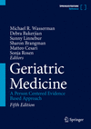 Geriatric Medicine:A Person Centered Evidence Based Approach, 5th ed. '24