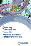 Water at Interfaces: Faraday Discussion 249 H 530 p. 24
