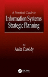 A Practical Guide to Information Systems Strategic Planning H 304 p. 98