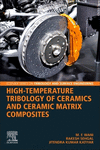 High-Temperature Tribology of Ceramics and Ceramic Matrix Composites (Elsevier Series on Tribology and Surface Engineering)