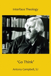 'Go Think' - Antony Campbell, Sj P 64 p. 21